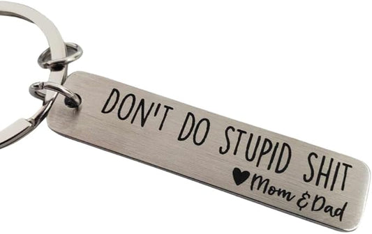 Pretty Inappropriate Don't Do Stupid Shit Metal Keychain